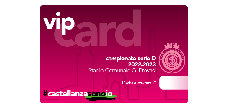11Campagna abbonamenti stagione 2022-2023 USD Castellanzese VIP CARD